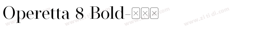 Operetta 8 Bold字体转换